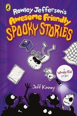 THE AWESOME FRIENDLY KID SERIES - T03 - ROWLEY JEFFERSON'S AWESOME FRIENDLY SPOOKY STORIES