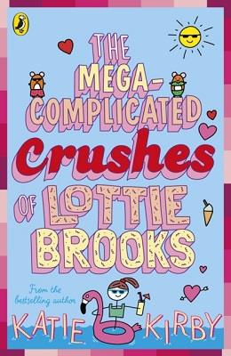 LOTTIE BROOKS - T03 - THE MEGA-COMPLICATED CRUSHES OF LOTTIE BROOKS