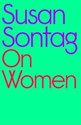 SUSAN SONTAG ON WOMEN /ANGLAIS