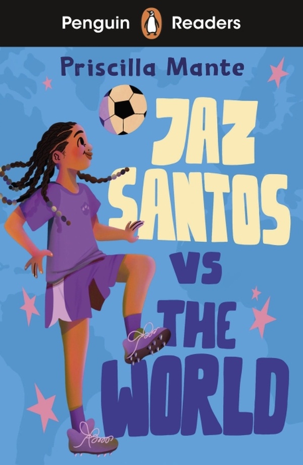 PENGUIN READERS LEVEL 3: JAZ SANTOS VS. THE WORLD (ELT GRADED READER) - ABRIDGED EDITION - EDITION A