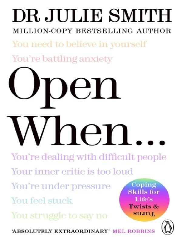 OPEN WHEN - A COMPANION FOR LIFE'S TWISTS & TURNS