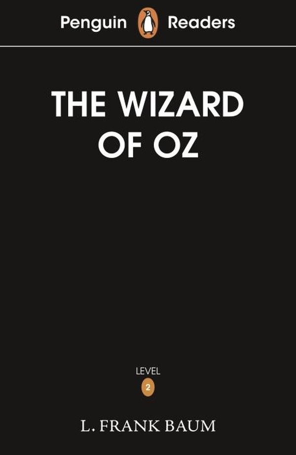 PENGUIN READERS LEVEL 2: THE WIZARD OF OZ (ELT GRADED READER) - ABRIDGED EDITION - EDITION ABREGEE