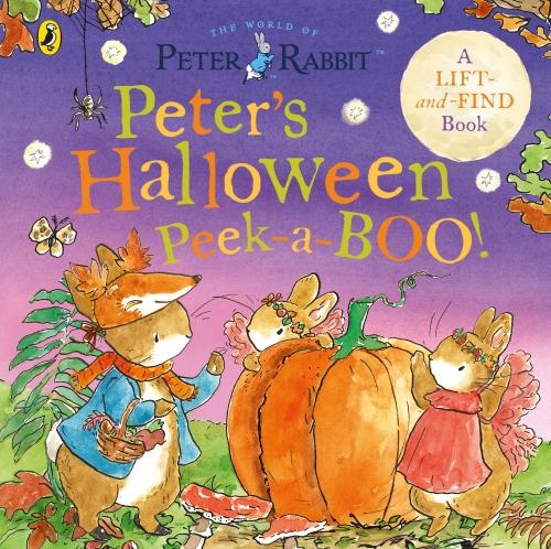 PETER RABBIT: PETER'S HALLOWEEN PEEK-A-BOO! - A LIFT AND FIND BOOK