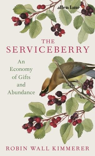 THE SERVICEBERRY - AN ECONOMY OF GIFTS AND ABUNDANCE