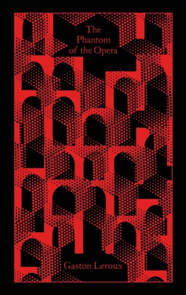 GASTON LEROUX THE PHANTOM OF THE OPERA (PENGUIN CLOTHBOUND CLASSICS) /ANGLAIS