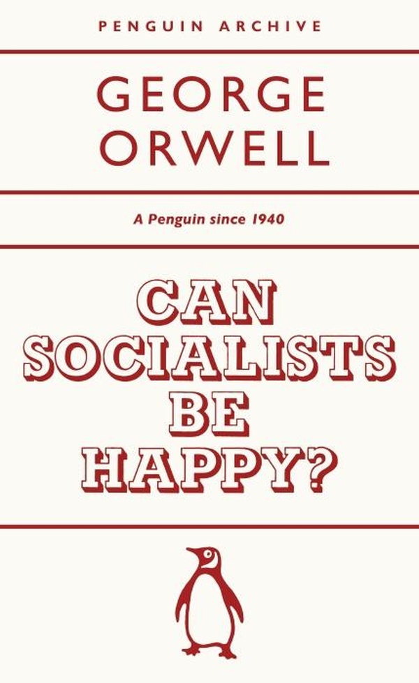 CAN SOCIALISTS BE HAPPY?