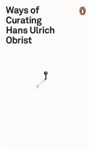 HANS ULRICH OBRIST WAYS OF CURATING (PAPERBACK) /ANGLAIS