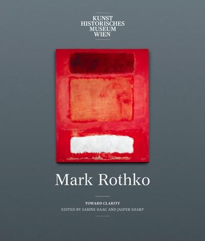 MARK ROTHKO - TOWARD CLARITY