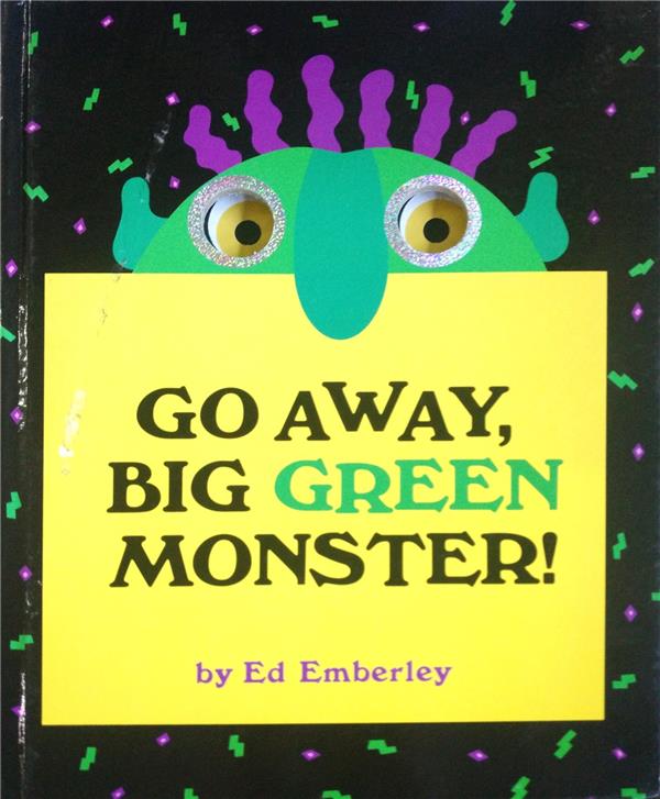 ED EMBERLEY GO AWAY BIG GREEN MONSTER /ANGLAIS