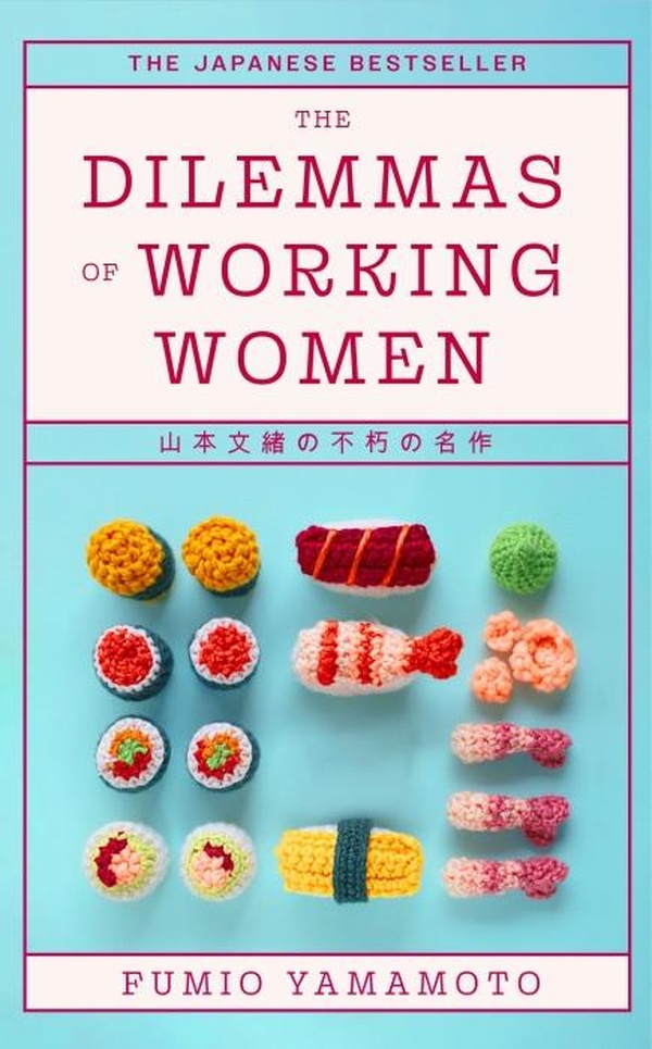 THE DILEMMAS OF WORKING WOMEN