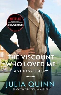 BRIDGERTON: THE VISCOUNT WHO LOVED ME (BRIDGERTONS BOOK 2) - THE SUNDAY TIMES BESTSELLING INSPIRATIO