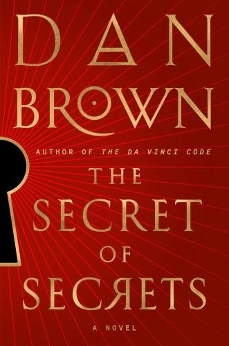 ROBERT LANGDON - THE SECRET OF SECRETS - A NOVEL