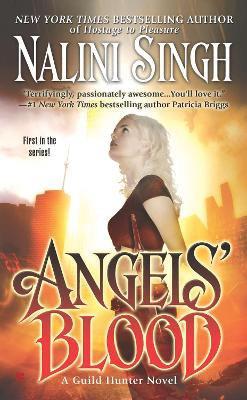 A GUILD HUNTER NOVEL - ANGELS' BLOOD