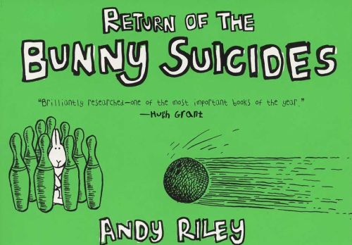 BOOKS OF THE BUNNY SUICIDES SERIES - THE BOOK OF BUNNY SUICIDES - LITTLE FLUFFY RABBITS WHO JUST DON
