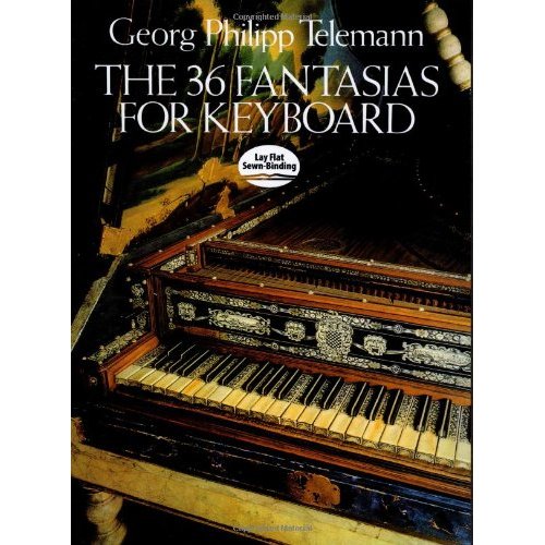 GEORG PHILIPP TELEMANN: THE 36 FANTASIAS FOR KEYBOARD