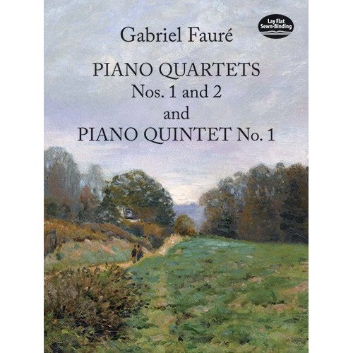 GABRIEL FAURE: PIANO QUARTET NO.1/PIANO QUARTET NO.2/PIANO QUINTET NO.1