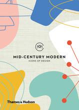 MID-CENTURY MODERN: ICONS OF DESIGN /ANGLAIS