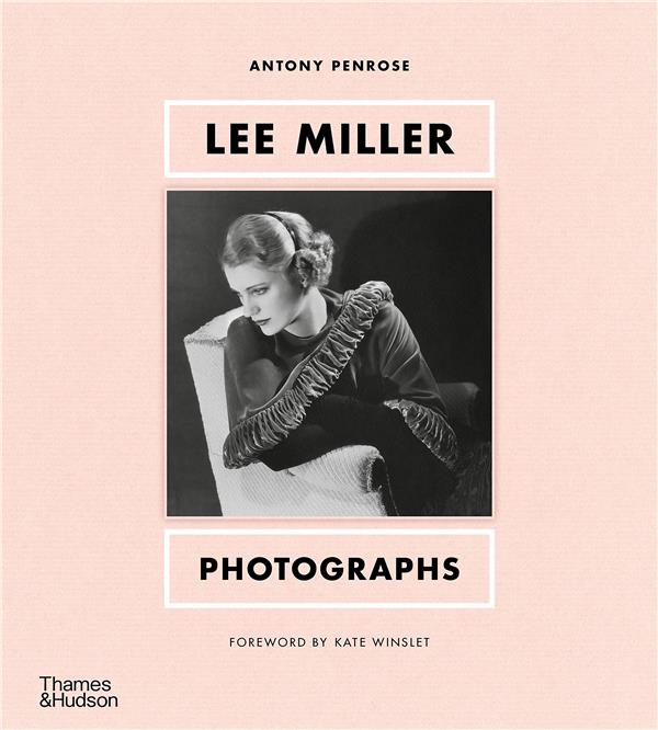 LEE MILLER PHOTOGRAPHS /ANGLAIS