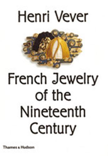 HENRI VEVER FRENCH JEWELRY OF THE NINETEENTH CENTURY /ANGLAIS