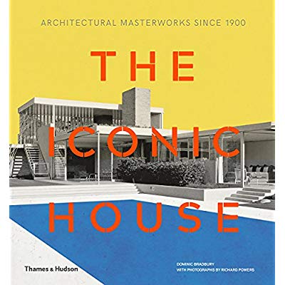 THE ICONIC HOUSE ARCHITECTURAL MASTERWORKS SINCE 1900 (COMPACT ED) /ANGLAIS