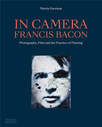 IN CAMERA - FRANCIS BACON /ANGLAIS