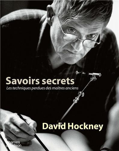 DAVID HOCKNEY SAVOIRS SECRETS /FRANCAIS