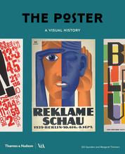 THE POSTER A VISUAL HISTORY /ANGLAIS