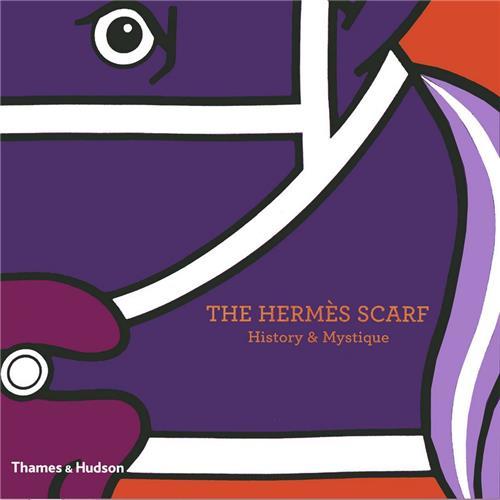 THE HERMES SCARF HISTORY & MYSTIQUE /ANGLAIS