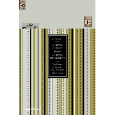 GRAPHIC DESIGN BEFORE GRAPHIC DESIGNERS /ANGLAIS