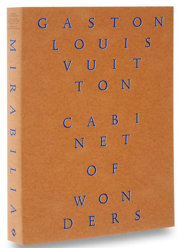 CABINET OF WONDERS: THE GASTON-LOUIS VUITTON COLLECTION /ANGLAIS