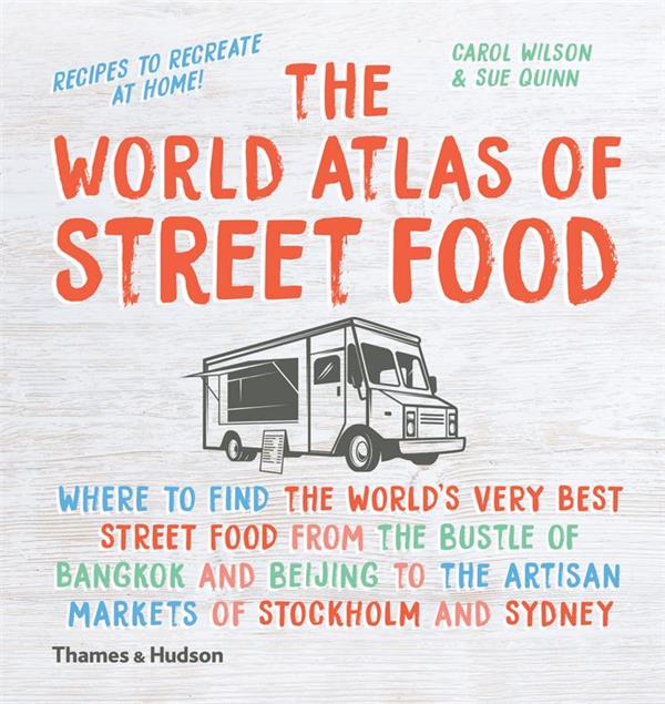 THE WORLD ATLAS OF STREET FOOD /ANGLAIS