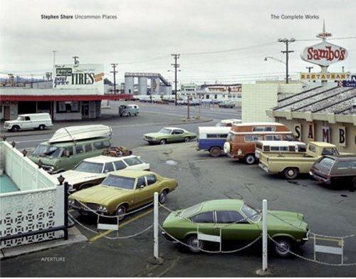 STEPHEN SHORE UNCOMMON PLACES - THE COMPLETE WORKS (NEW EDITION) /ANGLAIS