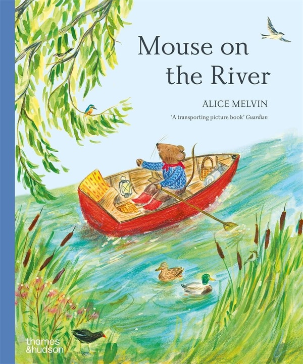 MOUSE ON THE RIVER: A JOURNEY THROUGH NATURE (PBK) /ANGLAIS