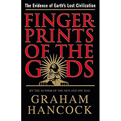FINGERPRINTS OF THE GODS - THE EVIDENCE OF EARTH'S LOST CIVILIZATION