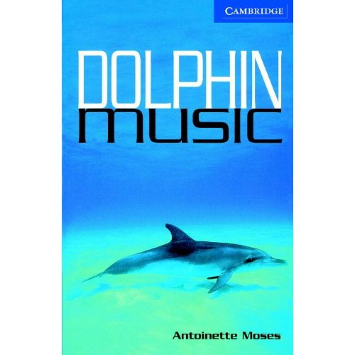 CAMBRIDGE ENGLISH READERS - DOLPHIN MUSIC LEVEL 5