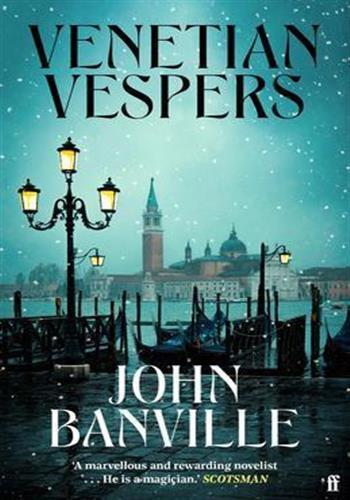 VENETIAN VESPERS - 'WICKEDLY ENTERTAINING' IRISH TIMES
