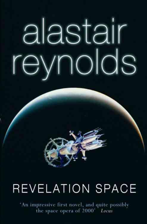 S.F. MASTERWORKS - REVELATION SPACE - THE BREATH-TAKING SPACE OPERA MASTERPIECE