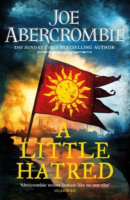 THE AGE OF MADNESS - A LITTLE HATRED - THE FIRST IN THE EPIC SUNDAY TIMES BESTSELLING SERIES