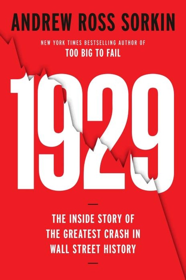 1929 - INSIDE THE GREATEST CRASH IN WALL STREET HISTORY--AND HOW IT SHATTERED A NATION