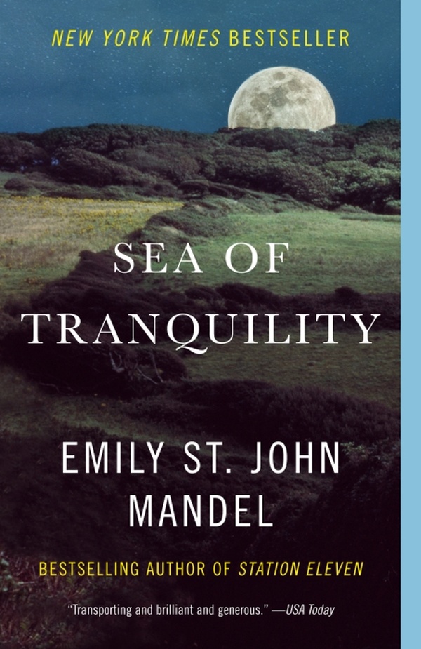 SEA OF TRANQUILITY - A NOVEL