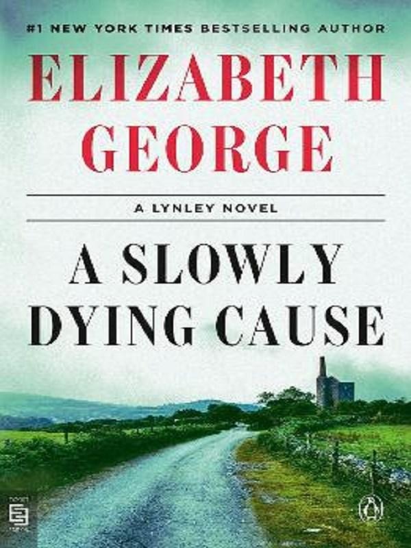 A LYNLEY NOVEL - A SLOWLY DYING CAUSE - A LYNLEY NOVEL
