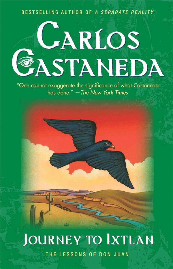 JOURNEY TO IXTLAN - THE LESSONS OF DON JUAN
