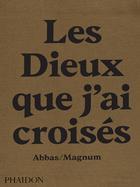 LES DIEUX QUE J AI CROISES - VOYAGE PARMI LES HINDOUS