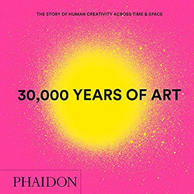 30 000 YEARS OF ART MINI FORMAT - THE STORY OF HUMAN CREATIVITY ACROSS TIME & SPACE
