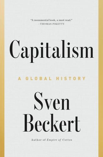 CAPITALISM - A GLOBAL HISTORY
