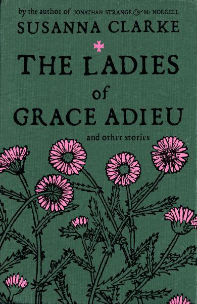 THE LADIES OF GRACE ADIEU AND OTHER STORIES