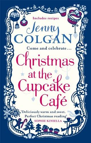 CHRISTMAS FICTION - CHRISTMAS AT THE CUPCAKE CAFE - FROM THE BESTSELLING AUTHOR OF FEEL-GOOD FESTIVE