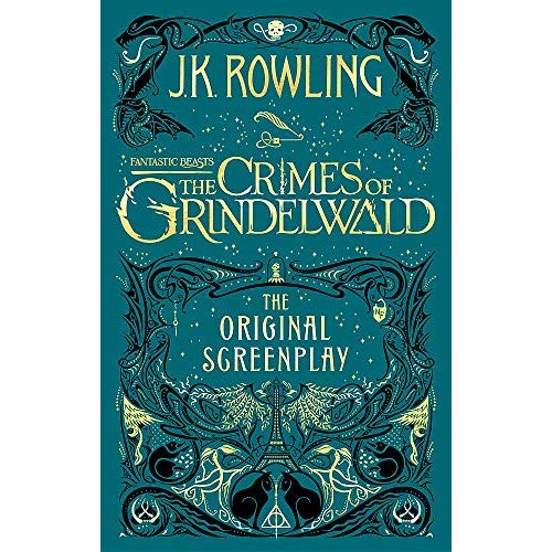 FANTASTIC BEASTS: THE CRIMES OF GRINDELWALD THE ORIGINAL SCREENPLAY