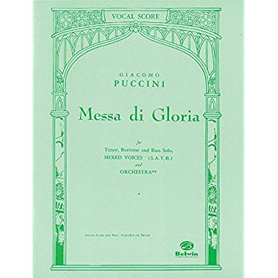 GIACOMO PUCCINI: MESSA DI GLORIA (VOCAL SCORE) CHANT