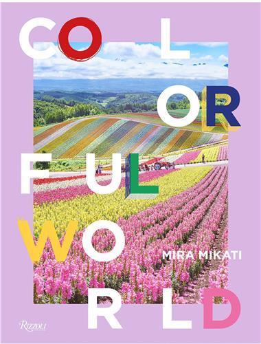 MIRA MIKATI COLORFUL WORLD /ANGLAIS